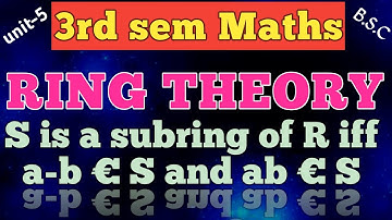 RINGS/S ia subring of R iff a-b€S and ab€S/unit-5/3rd sem maths /expalination in Telugu