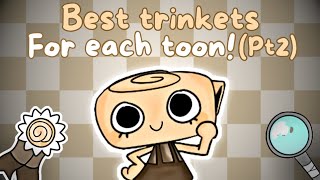 Best trinkets for each Toon! (Pt2)