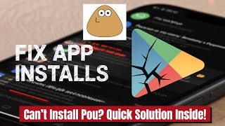 Can’t Install Pou? Quick Solution Inside! screenshot 4