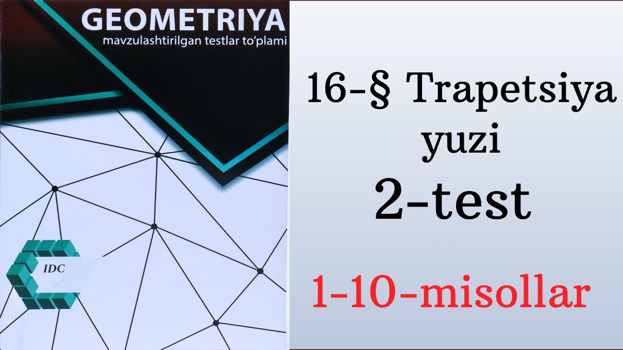 IDC geometrya || 16-§ Trapetsiya yuzi || 2-test