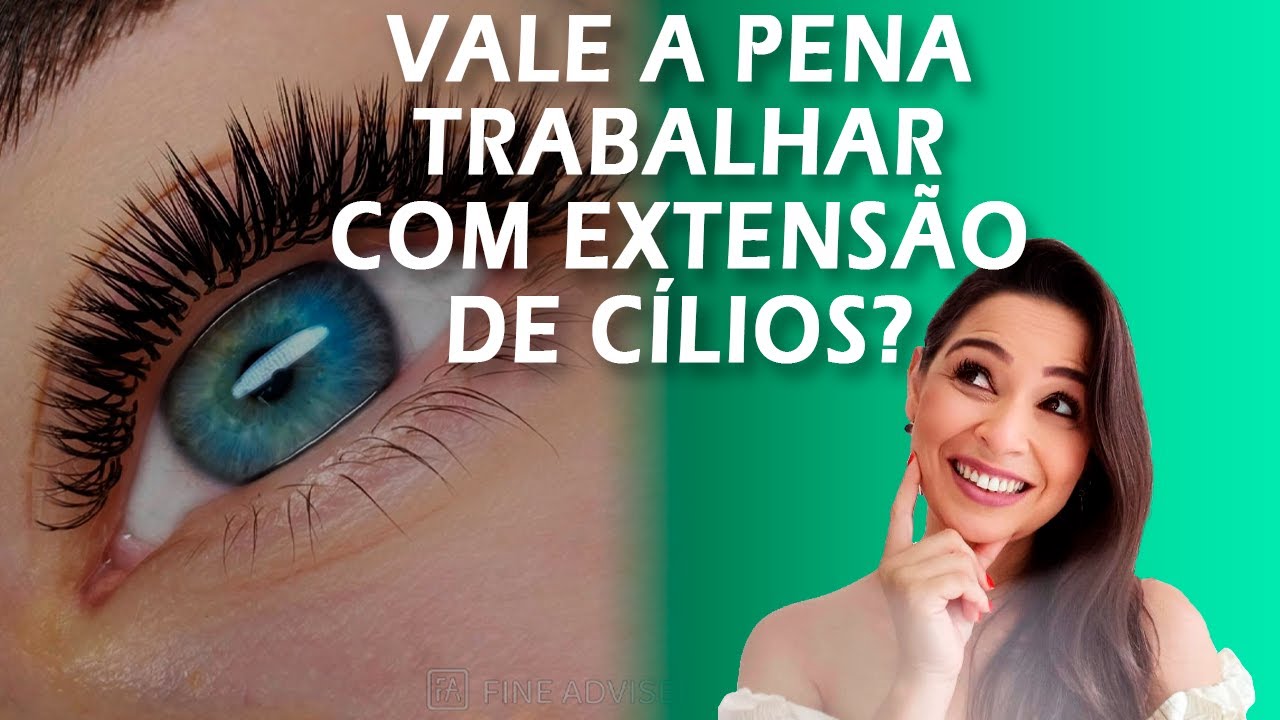 Vale a pena trabalhar com extensão de cílios?