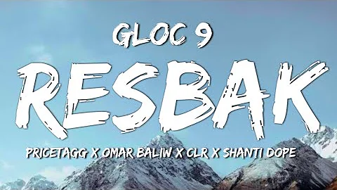 Gloc 9 - RESBAK (Lyrics Video) feat. Pricetagg, Omar Baliw, CLR and Shanti Dope