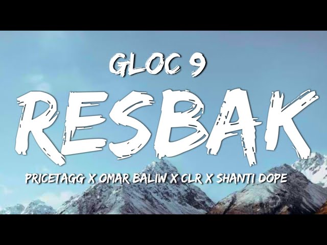 Gloc 9 - RESBAK (Lyrics Video) feat. Pricetagg, Omar Baliw, CLR and Shanti Dope