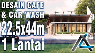 DESAIN CAFE 22,5 x 44 meter I Tenggarong, Kalimantan Timur - 3D ANIMASI DESAIN CAFÉ + CAR WASH
