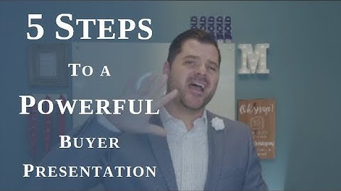 5 Steps to a Powerful Buyer Presentation