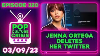 Pop Culture Crisis 320 - Jenna Ortega Deletes Twitter Following Co-Star's #MeToo Allegations