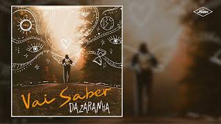 Dazaranha - Vai Saber (Áudio Oficial) chords