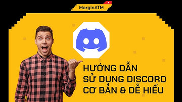 Hướng Dẫn Sử Dụng Discord Cơ Bản Dễ Hiểu Nhất | MarginATM