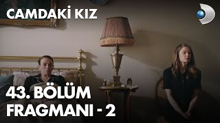 Camdaki Kız 43 Bölüm Fragmanı - 2