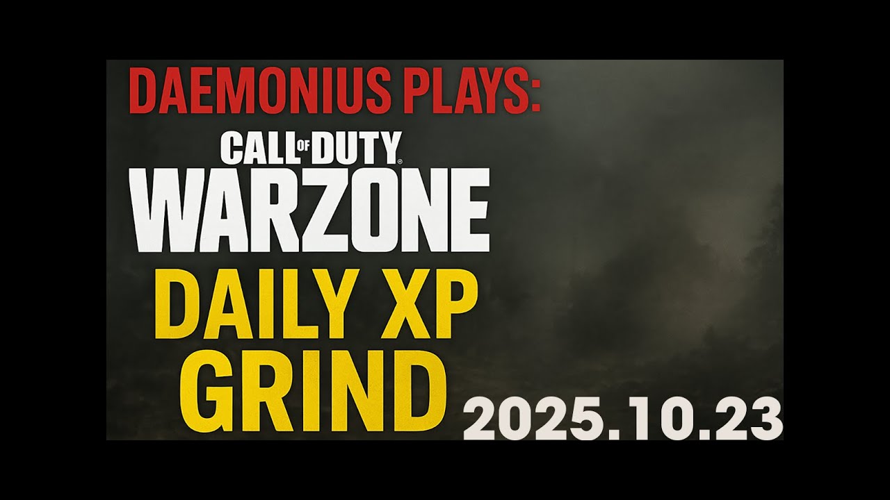 Daemonius Plays: Call of Duty: Warzone, daily XP grind 2025.10.23 - YouTube