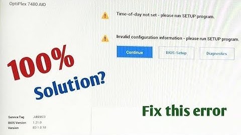 Invalid configuration information | Please run setup program | Restart computer laptop Error