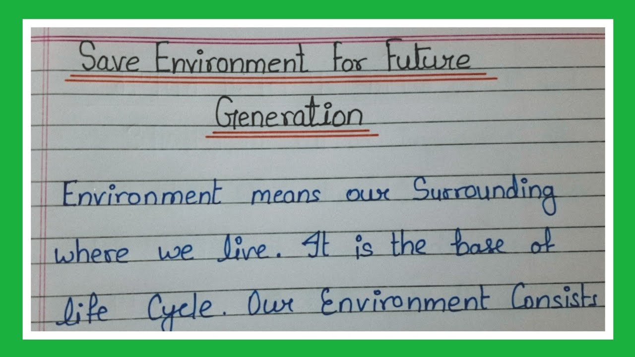 essay on save environment on future generation