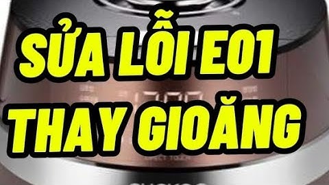 Hướng dẫn sửa lỗi e01 nồi cơm điện cuckoo mã jhr0660fbm