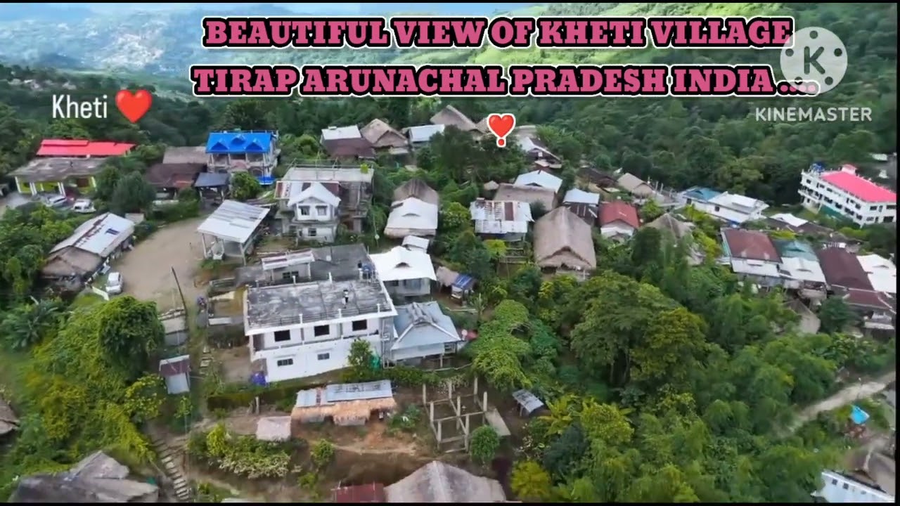 BEAUTIFUL VIEW OF KHETI VILLAGE TIRAP ARUNACHAL PRADESH INDIA....❣️