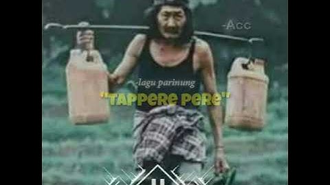 lagu bugis -parinung, TAPPERE PERE
