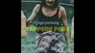 lagu bugis -parinung, TAPPERE PERE