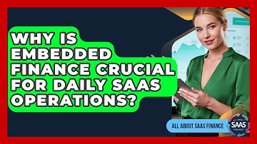Why Is Embedded Finance Crucial For Daily SaaS Operations? - All About SaaS Finance