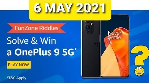 Amazon funzone riddles solve & win a Oneplus 9 5g quiz answers #6May2021 #funzoneriddles .