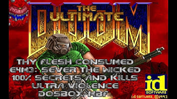 Ultimate Doom: Thy Flesh Consumed E4M3: Sever the Wicked (100%) Ultra Violence [DosBox/MBF]