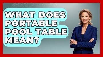 What Does Portable Pool Table Mean? - Billiards Hustlers