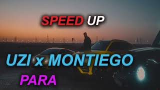 UZI feat. MONTIEGO - PARA (Speed Up)