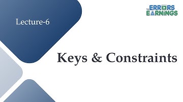 Keys and Constraints | Errors to Earnings