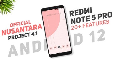 Nusantara Project 4.1 Official For Redmi Note 5 Pro | Android 12 | Game Space & 20+ New Features