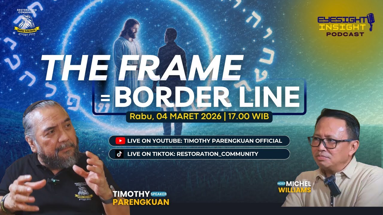 THE FRAME = BORDER LINE | Ps. Timothy Parengkuan | 4 Februari 2026
