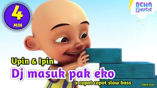 Download Lagu Dj masuk pak eko x copot copot slow bass versi upin Ipin feat bear music band Download Lagu Dj masuk pak eko x copot copot slow bass versi upin Ipin feat bear music band
