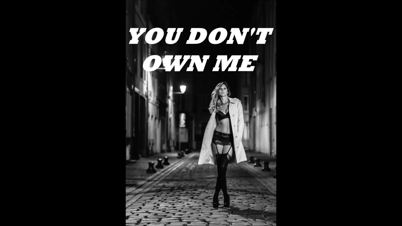 YOU DON'T OWN ME - Grace ft. G-Eazy - YouTube