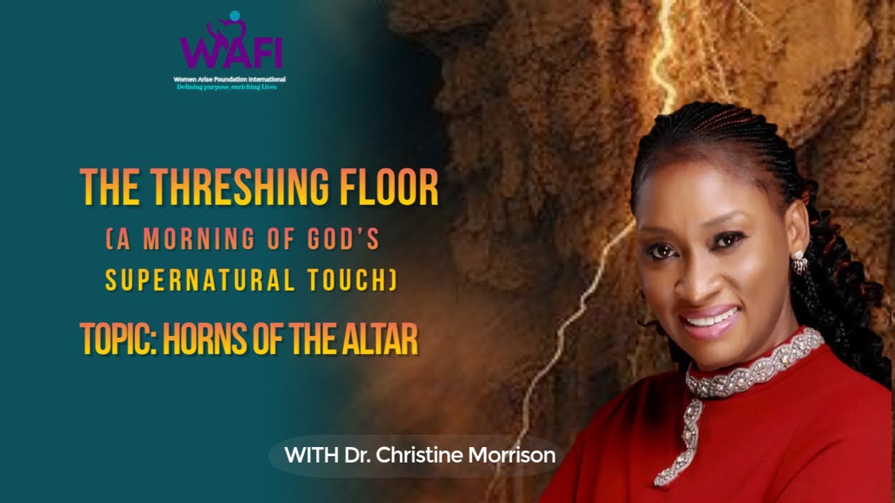 THE THRESHING FLOOR | HORNS OF THE ALTAR  Dr. Christine Morrison