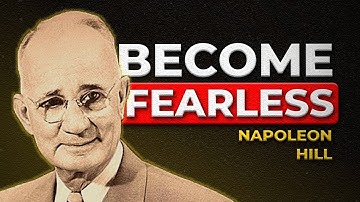 How to DESTROY Fear Forever | Powerful Napoleon Hill Inspired Motivation