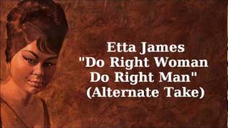 Do Right Woman Do Right Man (Alternate Take) ~ Etta James chords