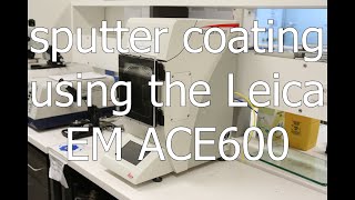 Leica EM ACE600 Sputter Coating Workflow