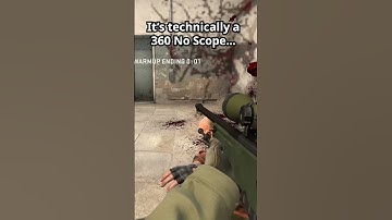 Technically a 360 No Scope