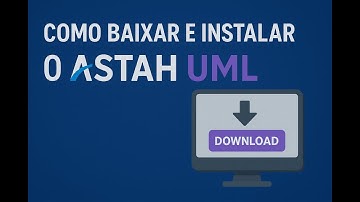 Como baixar e instalar o Astah UML