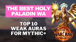 BEST Holy Paladin WEAK AURAs for Mythic+ in The War Within