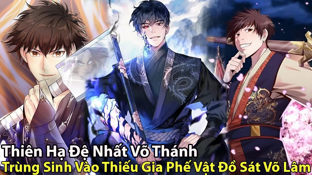 Thiên Hạ Đệ Nhất Võ Thánh Trùng Sinh Vào Thiếu Gia Phế Vật Đồ Sát Võ Lâm l Review Truyện Tranh