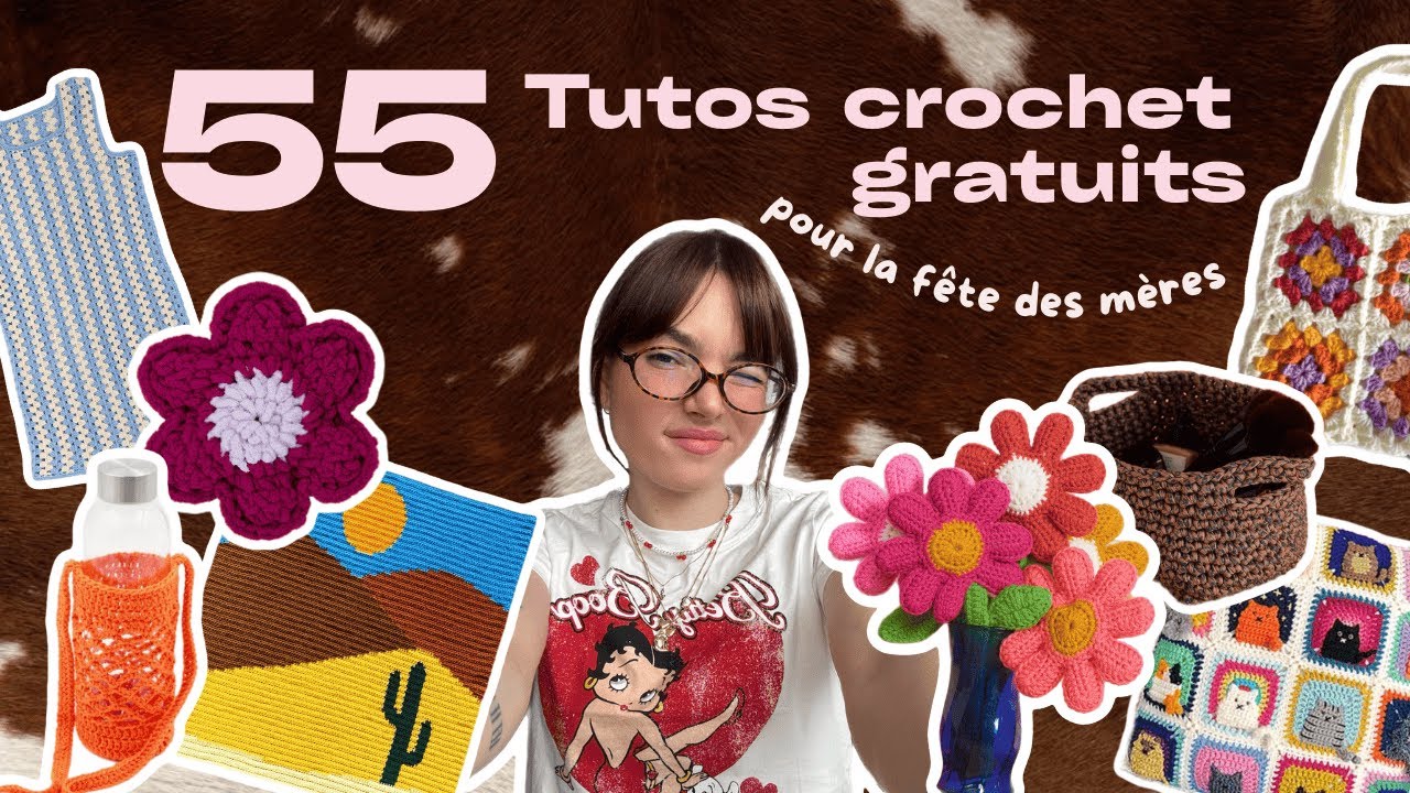 INSPI | 55 tutos crochet gratuits pour la fête des mères 🌞🧶