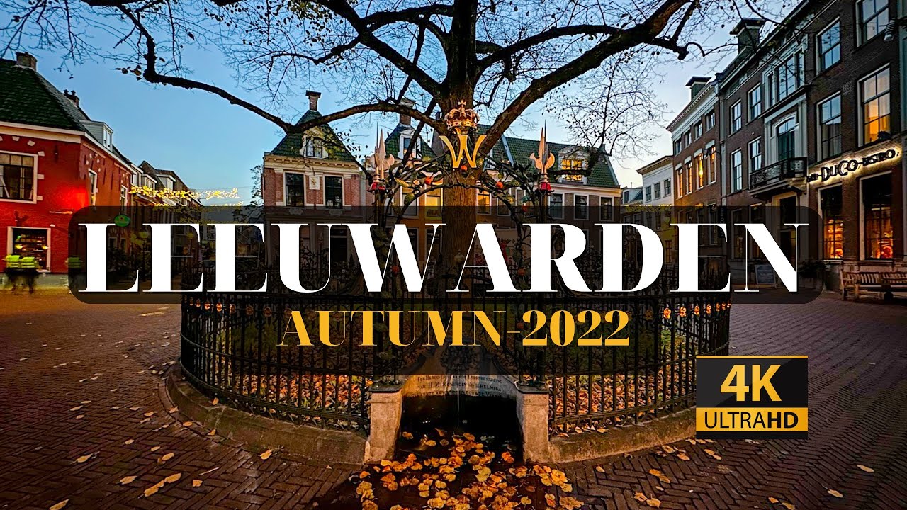 Leeuwarden, The Netherlands 🇳🇱 4K - 2022