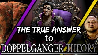 Doppelganger Theory Part 2: The True Answer