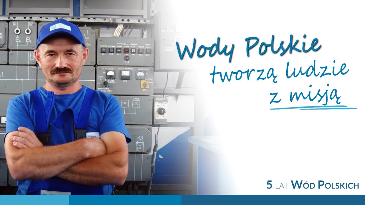 Łączy nas woda - Wody Polskie tworzą ludzie z misją