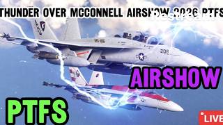 PTFS Thunder Over McConnell Airshow 2026 Live Now
