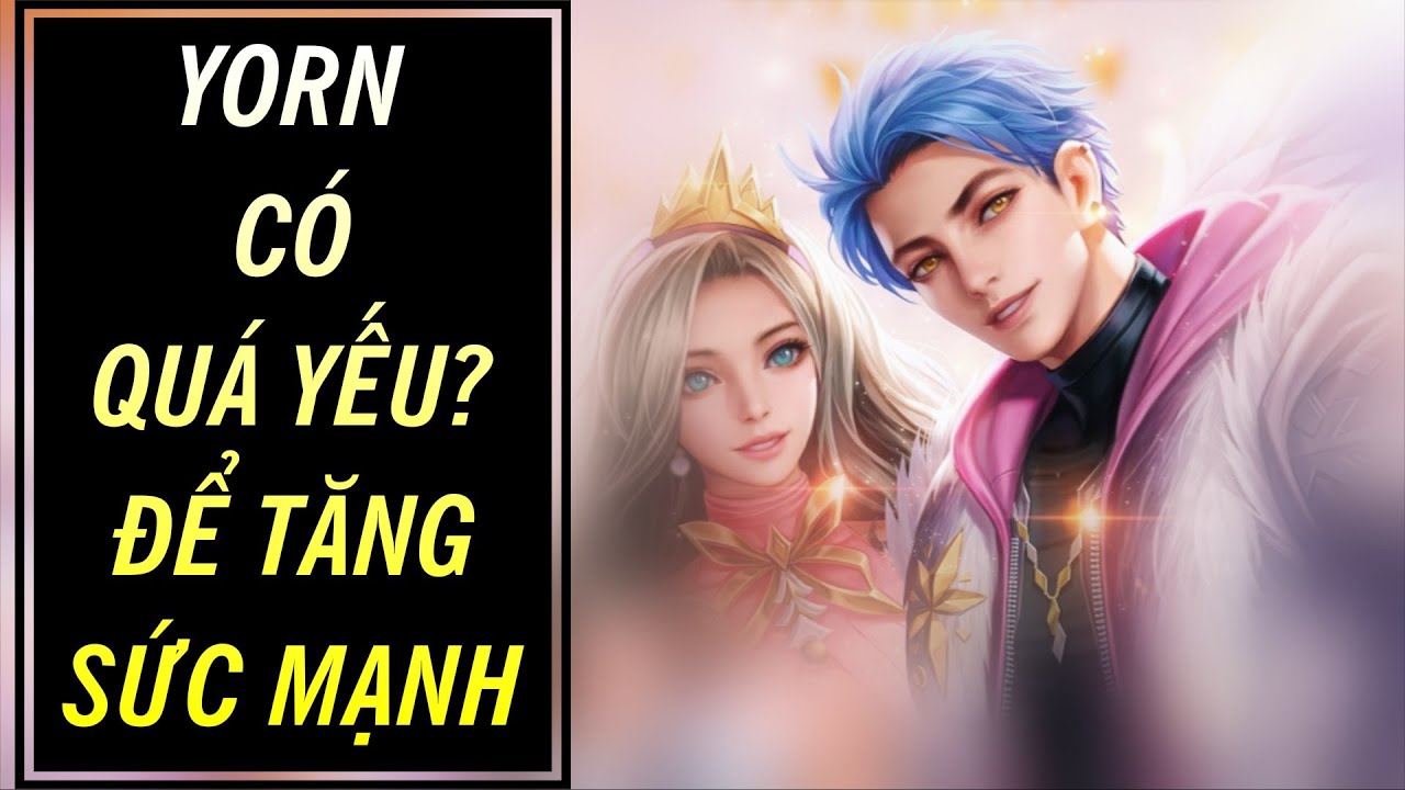 Yorn Có Quá Yếu Để Được Garena Tăng Sức Mạnh ? Nobita Liên Quân