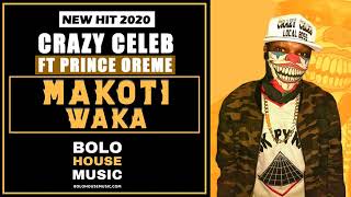 Crazy Celeb   Makoti Waka ft Prince Oreme New Hit 2020