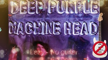 Deep Purple – Lazy (Guitar Backing Track / Original Band Minus Guitar)