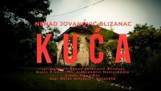 NENAD BLIZANAC - KUĆA (OFFICIAL VIDEO)