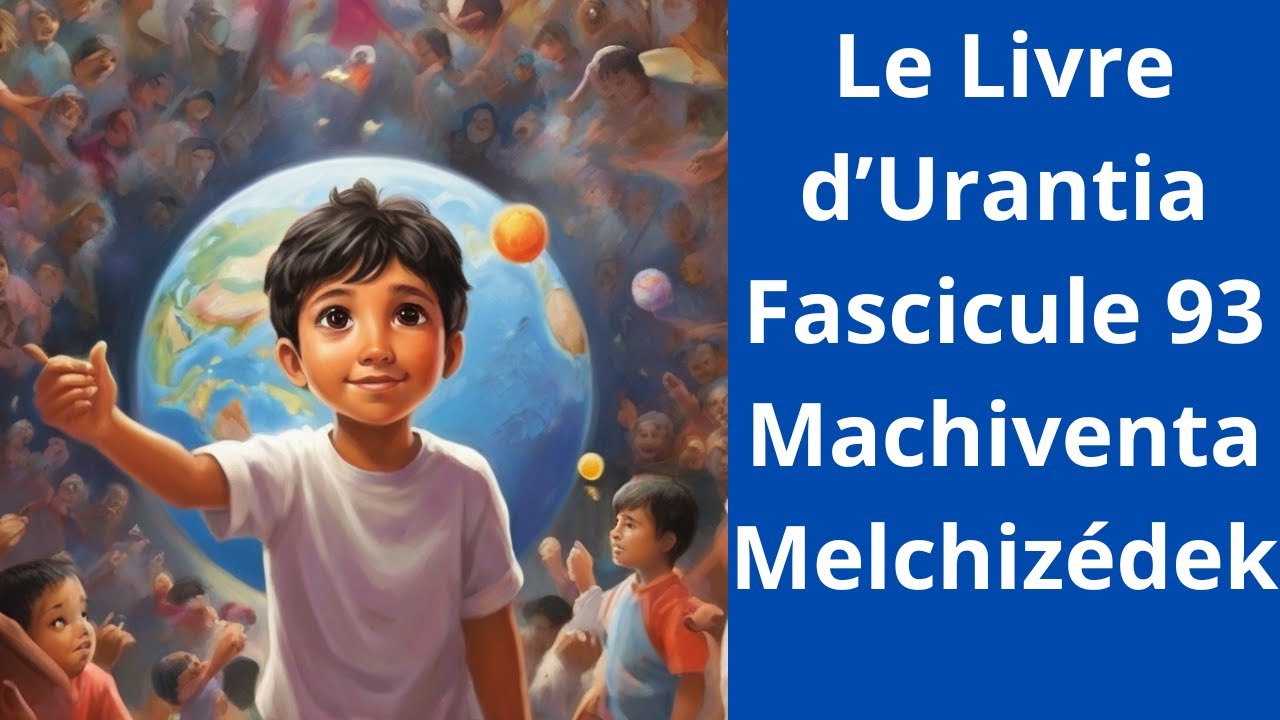 Le Livre d’Urantia (Fascicule 93) - YouTube