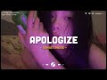 Apologize, Love Me Like You Do ♫ English Sad Songs Playlist ♫ Acoustic Cover Of Popular TikTok Songs