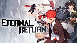 Eternal Return: Trying different characters in solo queue, gonna die horribly...